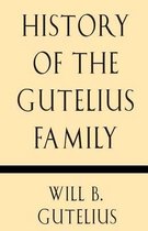 History of the Gutelius Family