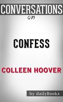 Confess: by Colleen Hoover​​​​​​​ Conversation Starters