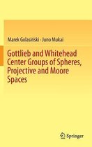 Gottlieb and Whitehead Center Groups of Spheres, Projective and Moore Spaces