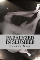 Paralyzed in Slumber