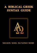 A Biblical Greek Syntax Guide