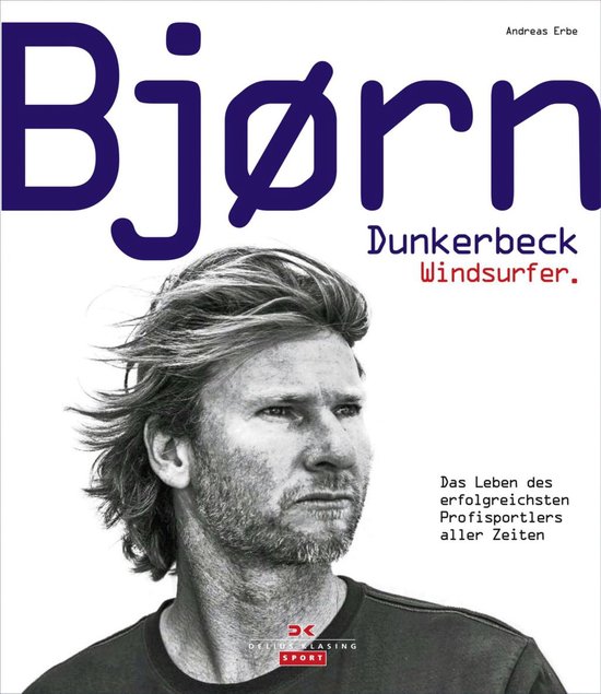 Bjørn Dunkerbeck – Windsurfer. - cover