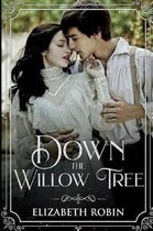 Down the Willow Tree