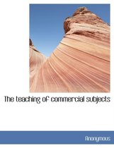 The Teaching of Commercial Subjects