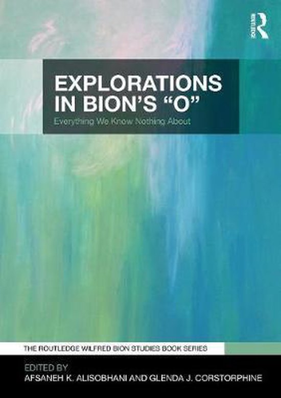 Explorations in Bion's 'O' - cover