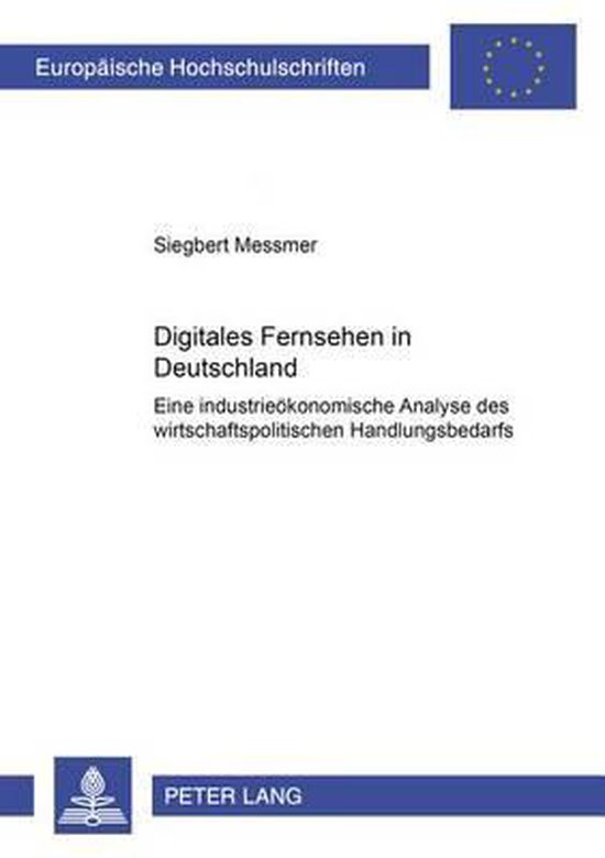 Europaeische Hochschulschriften / European University Studie- Digitales Fernsehen in Deutschland