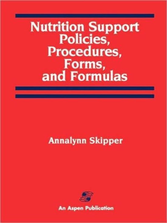 Nutrition Support Policies, Procedures, Forms and Formulas - cover