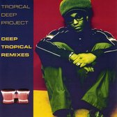 Deep Tropical Remixes