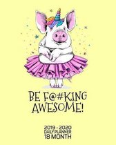 Be F@#king Awesome - 18 Month Daily Planner