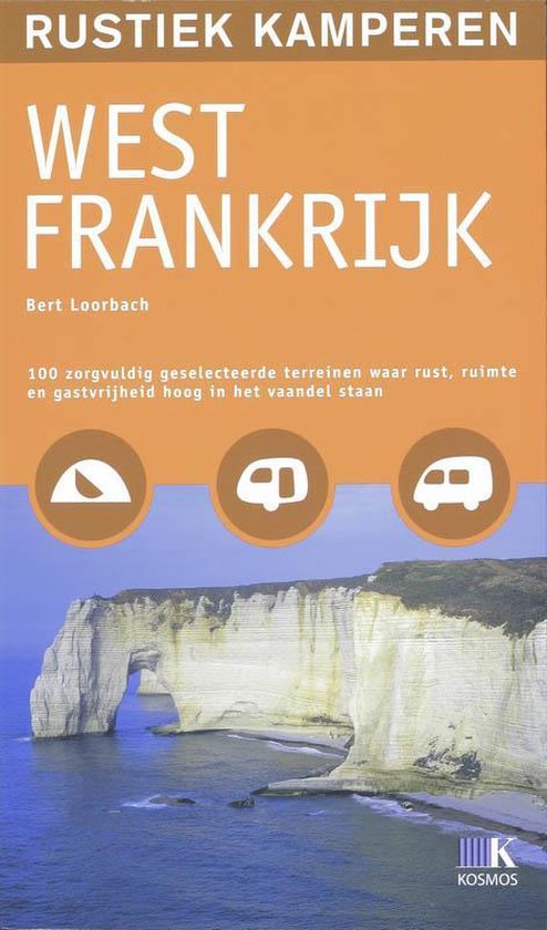 Cover van het boek 'Rustiek kamperen in / West-Frankrijk' van Bert Loorbach
