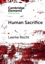 Elements in Religion and Violence - Human Sacrifice