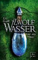 Zwölf Wasser Buch 3: Nach den Fluten