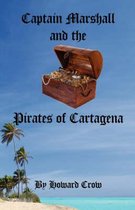 Captain Marshall and the Pirates of Cartagena