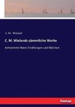 C. M. Wielands sämmtliche Werke
