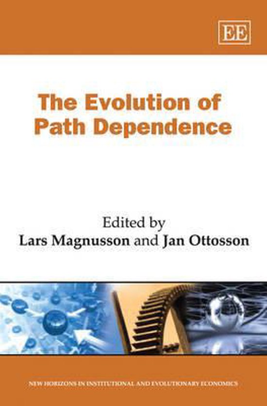 The Evolution of Path Dependence | 9781843761372 | Lars Magnusson ...