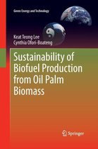 Sustainability of Biofuel Production from Oil Palm Biomass