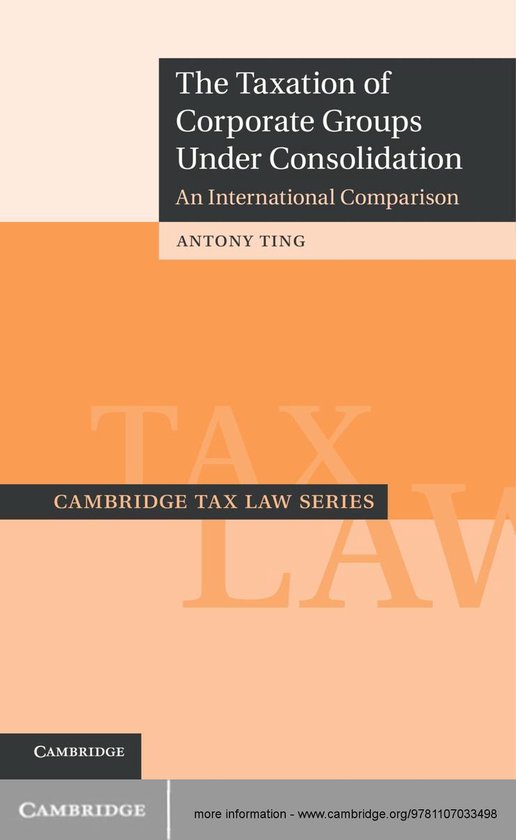 Cambridge Tax Law Series - The Taxation of Corporate Groups  ... - cover