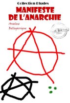 Faits & Documents - Manifeste de l'anarchie [édition intégrale revue et mise à jour]