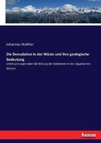 Die Denudation in der Wuste und ihre geologische Bedeutung