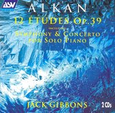 Alkan: 12 etudes including Symphony & Concerto /Jack Gibbons