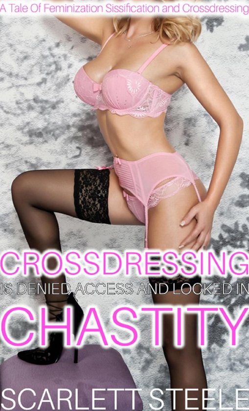 Foto: Crossdressing is denied access and locked in chastity a tale of feminization sissification and crossdressing