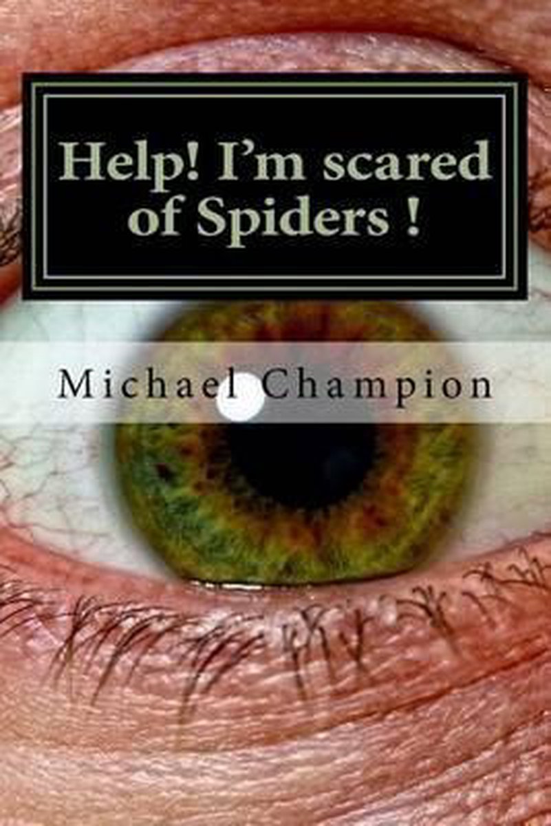 Help! I'm Scared of Spiders !, MR Michael Champion