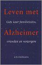 LEVEN MET ALZHEIMER. GIDS VOOR FAMILIELEDEN, VRIENDEN ....