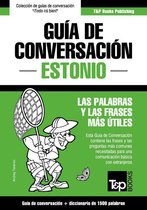 Guía de Conversación Español-Estonio y diccionario conciso de 1500 palabras