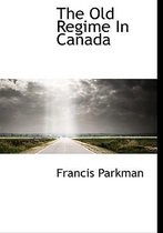 The Old Regime in Canada