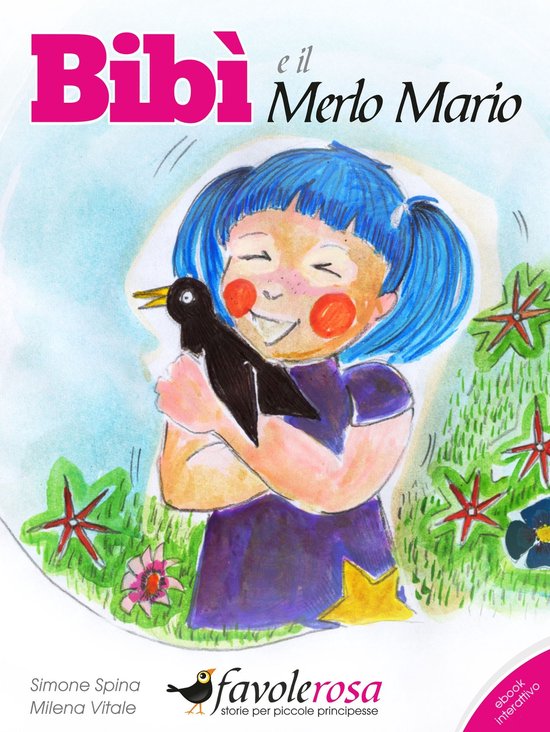 BIBI' E IL MERLO MARIO 6 - BIBI' E IL MERLO MARIO - FAVOLA I ... - cover