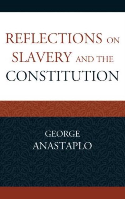 Reflections on Slavery and the Constitution 9780739184318