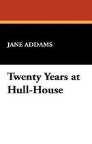 Twenty Years at Hull-House