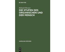 Die Stufen des Organischen und der Mensch