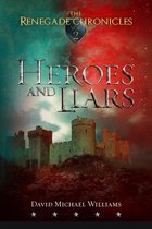 The Renegade Chronicles 2 - Heroes and Liars (The Renegade Chronicles Book 2)