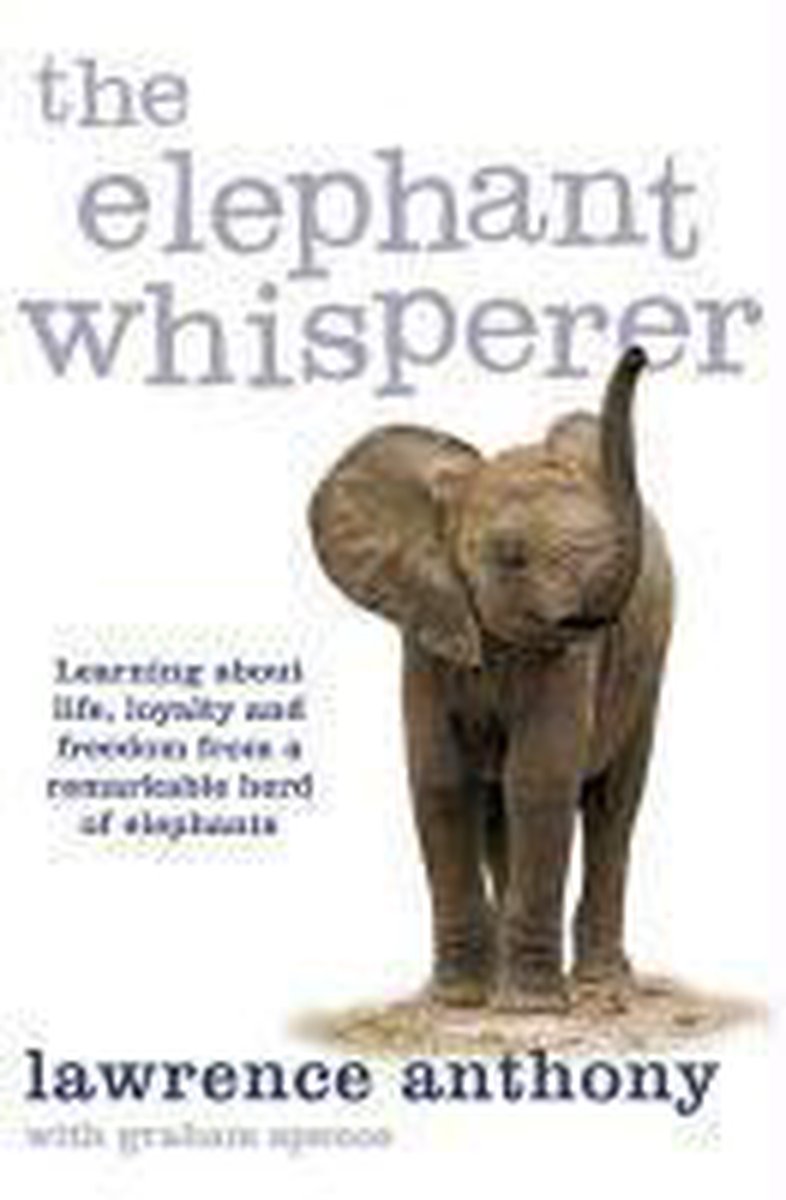 The Elephant Whisperer by Lawrence Anthony