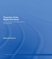 Routledge Critical Thinkers- Theorists of the Modernist Novel