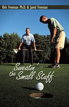 Sweatin’ the Small Stuff