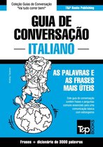 Guia de Conversação Português-Italiano e vocabulário temático 3000 palavras