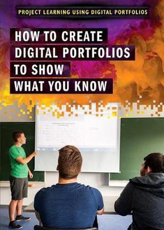 Project Learning Using Digital Portfolios How to Create Digital