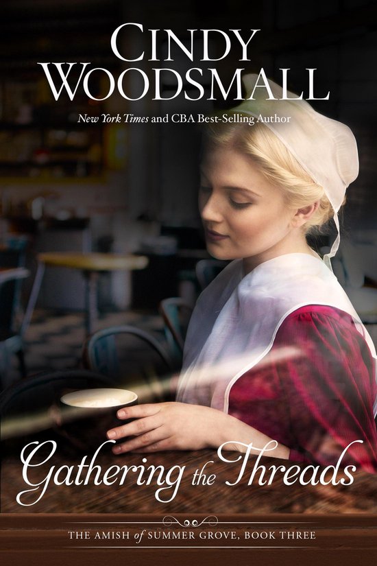 The Amish of Summer Grove 3 - Gathering the Threads - cover