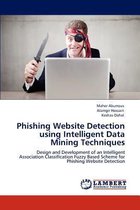 Phishing Website Detection Using Intelligent Data Mining Techniques