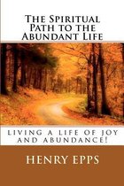 The Spiritual Path to the Abundant Life