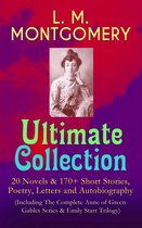 Omslag L. M. MONTGOMERY – Ultimate Collection: 20 Novels & 170+ Short Stories, Poetry, Letters and Autobiography (Including The Complete Anne of Green Gables Series & Emily Starr Trilogy)