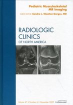 Pediatric Musculoskeletal MR Imaging, An Issue of Radiologic Clinics of North America