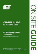 On-Site Guide (Bs 7671: 2008 Wiring Regulations, Incorporati