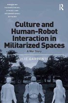 Emerging Technologies, Ethics and International Affairs - Culture and Human-Robot Interaction in Militarized Spaces