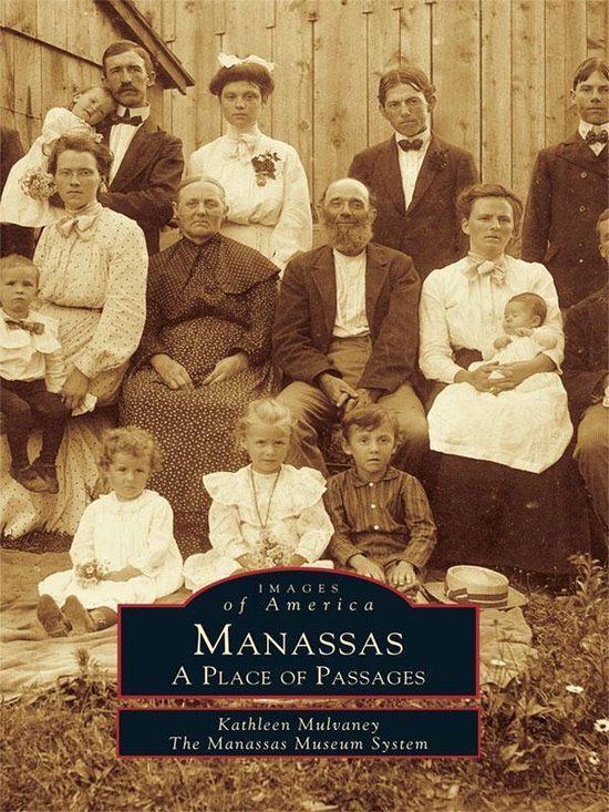 Images of America Manassas (ebook), Kathleen Mulvaney 9781439629420