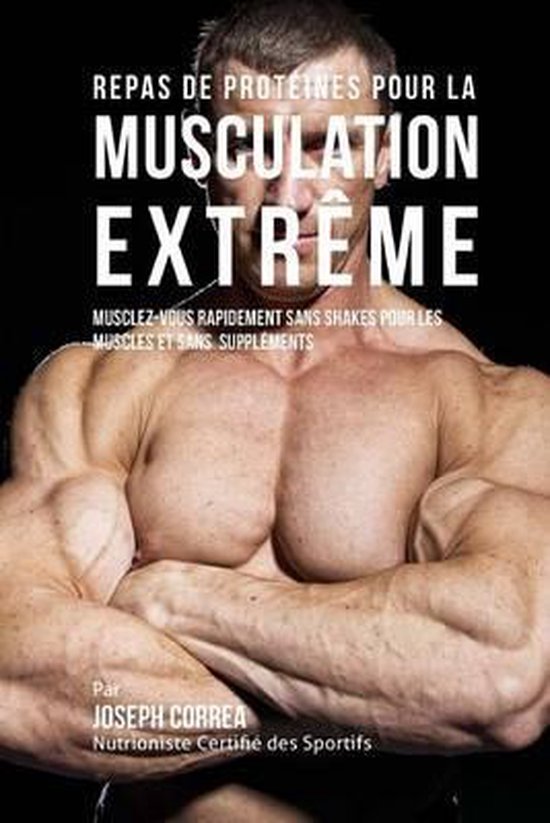 Repas de Proteines Pour La Musculation Extreme - cover