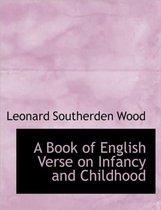 A Book of English Verse on Infancy and Childhood