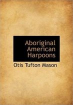 Aboriginal American Harpoons